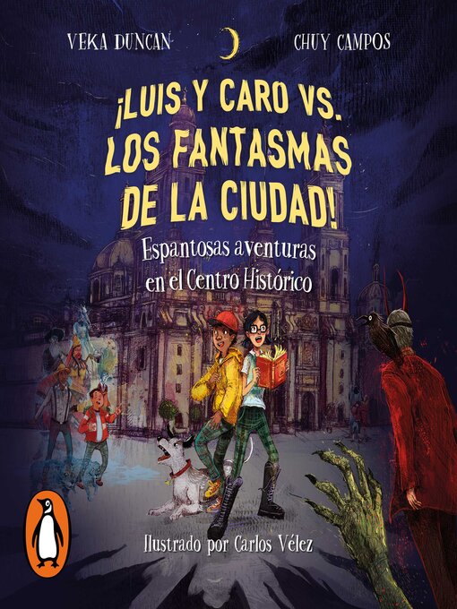 Title details for ¡Luis y Caro vs los fantasmas de la ciudad! by Veka G. Duncan - Available